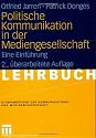 Politische Kommunikation in der Mediengesellschaft: Eine Einführung