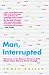 Man, Interrupted: Welcome to the Bizarre World of OCD, Where Once More Is Never Enough