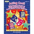 Acting Cool: Using Reader's Theater to Teach Language Arts and Social Studies in Your Classroom (Linw Orth Learning Ser)... by Chris Gustafson