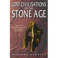 The Lost Civilisations of the Stone Age: A Journey Back to Our Cultural Origins