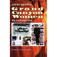 Grand Canyon Women: Lives Shaped by Landscape