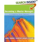 Click here to buy Becoming a Master Manager: A Competing Values Approach by  Robert E. Quinn, Sue R. Faerman, Michael P. Thompson, and Michael McGrath.