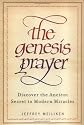 The Genesis Prayer: Discover the Ancient Secret to Modern Miracles