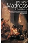 Madness: A Brief History