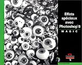 Affets sp�ciaux avec Photoshop 6 (avec CD-Rom)