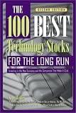 The 100 Best Technology Stocks for the Long Run: Investing in the New Economy and the Companies That Make it Click, 2E