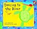 Books : Dancing to the River ELT Edition (Cambridge Storybooks)