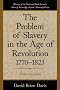 The Problem of Slavery in the Age of Revolution, 1770-1823