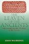 The Leaven of the Ancients: Suhrawardi and the Heritage of the Greeks (Suny Series in Islam)