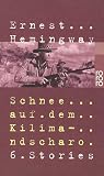 Schnee auf dem Kilimandscharo: 6 Stories