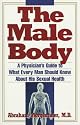 Male Body: A Physician's Guide to What Every Man Should Know About His Sexual Health