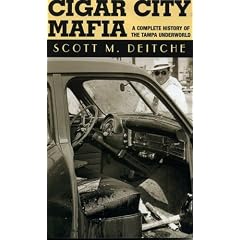 Cigar City Mafia: A Complete History of the Tampa Underworld