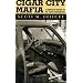 Cigar City Mafia: A Complete History of the Tampa Underworld