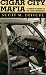 Search : Cigar City Mafia: A Complete History of the Tampa Underworld