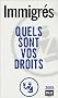 Immigr�s : Quels sont vos droits