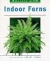 Indoor Ferns (The Success With Series)