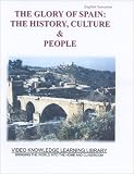 Glory of Spain: The History, Culture & People