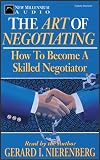 The Art of Negotiating: How to Become a Skilled Negotiator