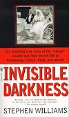 Invisible Darkness: The Strange Case Of Paul Bernardo and Karla Homolka