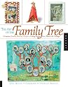 The Art of the Family Tree: Creative Family History Projects Using Paper Art, Fabric and Collage