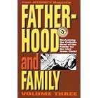 Fatherhood and the Family: Reclaiming the Catholic Head of the Family for Our Lord Jesus Christ... by Angelus Press
