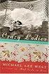 Crazy Ladies : A Novel