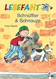 Lesefant - Schn&uuml;ffler & Schnauze - Katja Reider