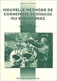 Nouvelle méthode de cornemuse écossaise ou biniou Braz, Volume 2 : Doublés et répertoire