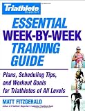 Triathlete Magazine's Essential Week-by-Week Training Guide: Plans, Scheduling Tips, and Workout Goals for Triathletes of All Levels