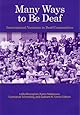 Many Ways to Be Deaf: International Variation in Deaf Communities
