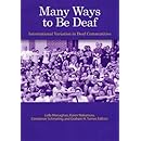 Many Ways to Be Deaf: International Variation in Deaf Communities
