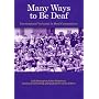 Many Ways to Be Deaf: International Variation in Deaf Communities