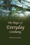 51XZQFS5GVL. SL160  The Magic of Everyday Ceremony