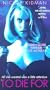 To Die for [VHS]