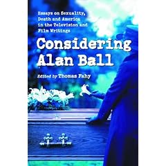 Considering Alan Ball: Essays on Sexuality, Death and America in the Television and Film Writings