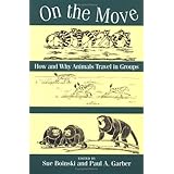 on the move how and why animals travel in groups