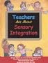 Teachers Ask About Sensory Integration, 2nd Edition