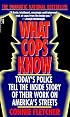 What Cops Know