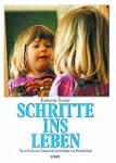 Schritte ins Leben. Die seelische und...