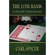 The 11th Hand: A 21 Step Guide to Winning BlackJack! by Carl Spicer
