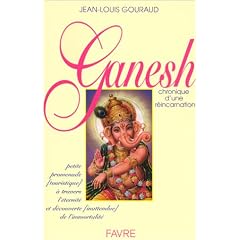 Ganesh. Chronique d'une r�incarnation