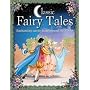 Classic Fairy Tales: Enchanting Stories from Around the World (Fairy Tales)
