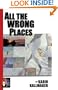 All the Wrong Places