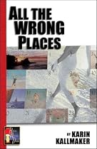 All the Wrong Places