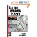 All the Wrong Places