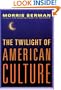 The Twilight of American Culture