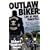 Outlaw Biker: My Life at Full Throttle