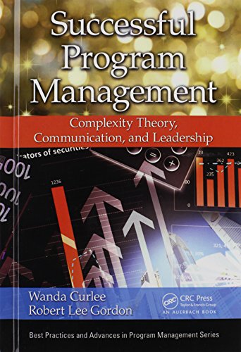 Successful Program Management: Complexity Theory, Communication, and Leadership (Best Practices and Advances in Program Management Series)