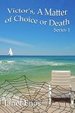 Victor's, A Matter of Choice or Death: Series 1