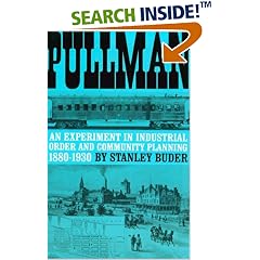 Pullman: An Experiment in Industrial Order and Community Planning, 1880-1930 (The Urban Life in America)